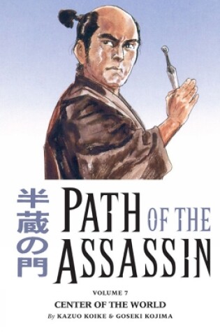 Cover of Path Of The Assassin Volume 7: Center Of The World