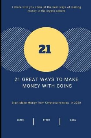 Cover of 21 Great Ways to Make Money With COINS