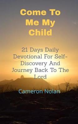Book cover for Come To Me My Child