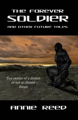 Book cover for The Forever Soldier and Other Future Tales