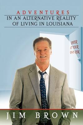 Book cover for Adventures in an Alternative Reality of Living in Louisiana