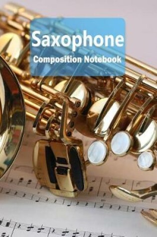 Cover of Saxophone Composition Notebook