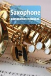 Book cover for Saxophone Composition Notebook