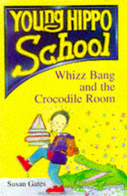 Cover of Whizz Bang and the Crocodile Room