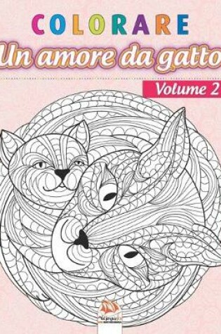Cover of colorare - Un amore da gatto - Volume 2
