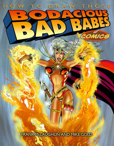 Book cover for How to Draw Those Bodacious Bad Babes of Comics