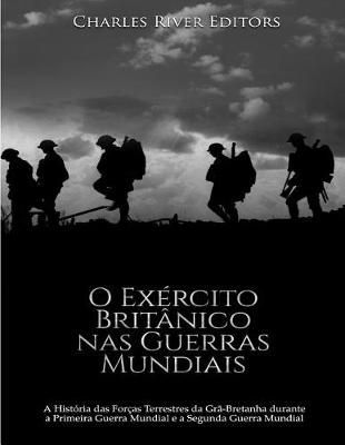 Book cover for O Ex rcito Brit nico NAS Guerras Mundiais