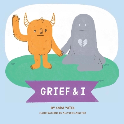 Cover of Grief & I