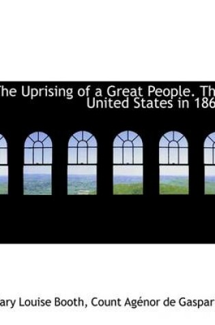 Cover of The Uprising of a Great People. the United States in 1861