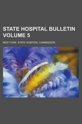 Cover of State Hospital Bulletin Volume 5