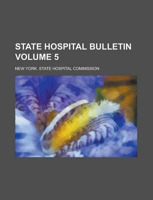 Book cover for State Hospital Bulletin Volume 5