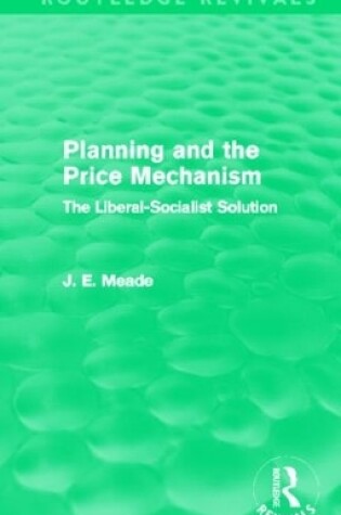 Cover of Planning and the Price Mechanism (Routledge Revivals)