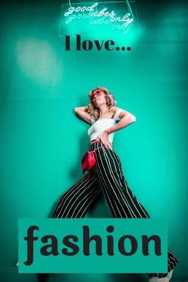 Book cover for I Love Fashion