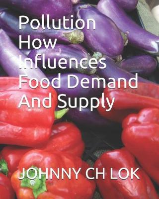 Book cover for Pollution How Influences Food Demand And Supply