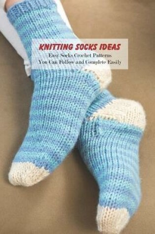 Cover of Knitting Socks Ideas