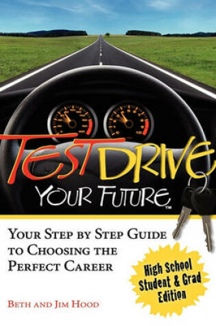 Cover of Test Drive Your Future, High School Student and Grad Edition