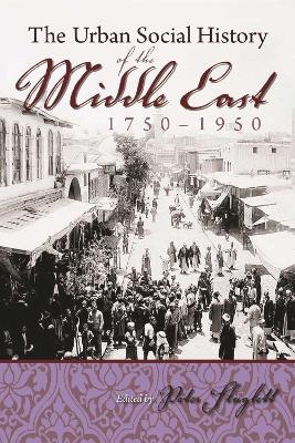 Cover of Urban Social History of the Middle East 1750-1950