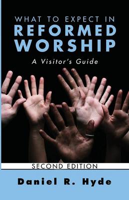 Book cover for What to Expect in Reformed Worship, Second Edition