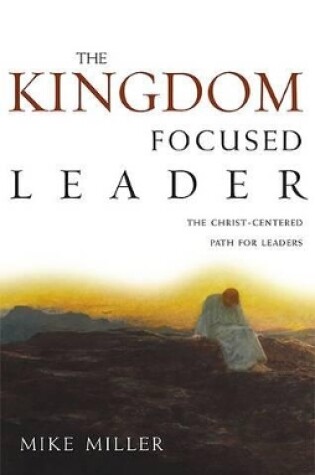 Cover of The Kingdom-Focused Leader