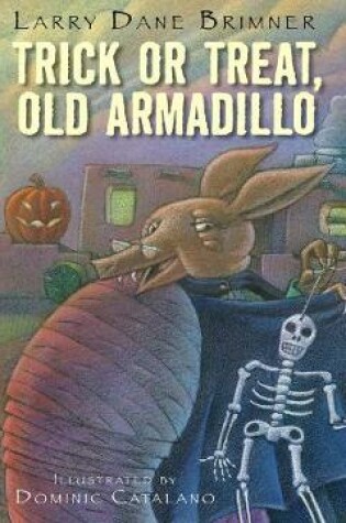 Cover of Trick or Treat, Old Armadillo