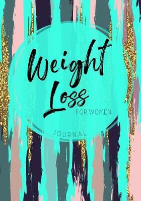 Book cover for Weight Loss For Women Journal