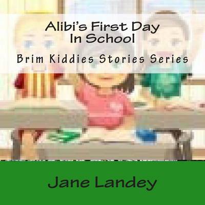 Book cover for Alibi's First Day In School