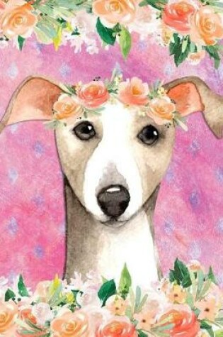 Cover of My Big Fat Journal Notebook For Dog Lovers Italian Greyhound In Flowers 3