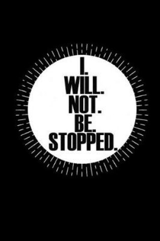 Cover of I will not be stopped