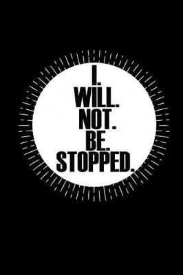 Book cover for I will not be stopped