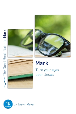 Book cover for Mark: Turn Your Eyes Upon Jesus