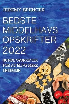Book cover for Bedste Middelhavs Opskrifter 2022