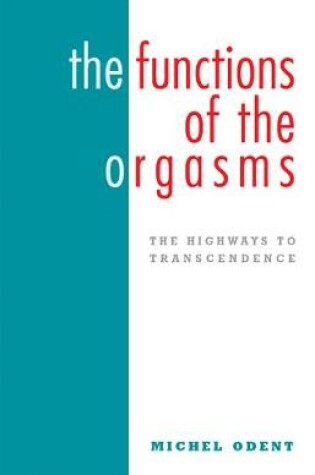 Cover of The Functions of the Orgasms