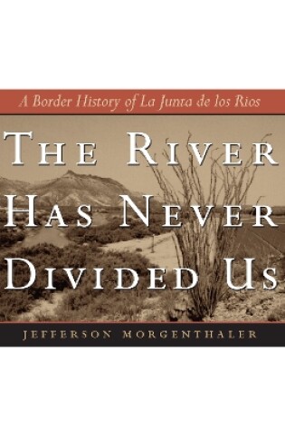 Cover of The River Has Never Divided Us