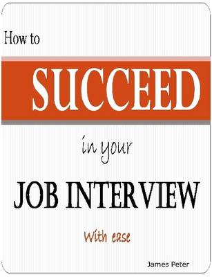 Book cover for How to Succeed in Your Job Interview with Ease