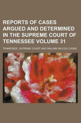 Cover of Reports of Cases Argued and Determined in the Supreme Court of Tennessee Volume 31