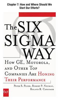 Book cover for [Chapter 7] How and Where Should We Start Our Efforts?" Excerpt from the Six SIGMA Way