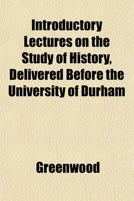 Book cover for Introductory Lectures on the Study of History, Delivered Before the University of Durham