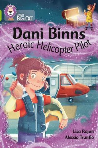 Cover of Dani Binns: Heroic Helicopter Pilot