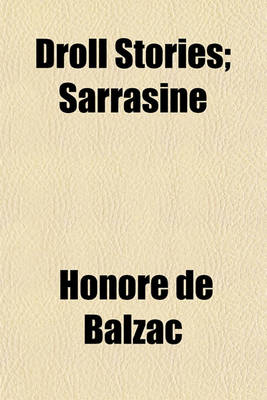 Book cover for Droll Stories; Sarrasine