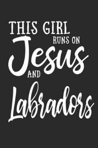 Cover of This Girl on Jesus and Labradors