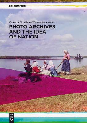 Book cover for Photo Archives and the Idea of Nation