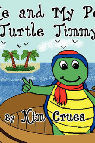 Cover of Me and My Pet Turtle Timmy