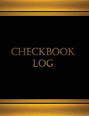 Book cover for Checkbook Log (Journal, Log book - 125 pgs, 8.5 X 11 inches)