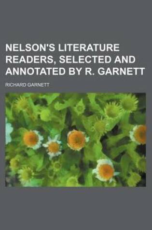 Cover of Nelson's Literature Readers, Selected and Annotated by R. Garnett