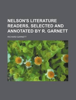 Book cover for Nelson's Literature Readers, Selected and Annotated by R. Garnett