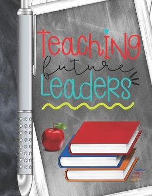 Book cover for Teaching Future Leaders