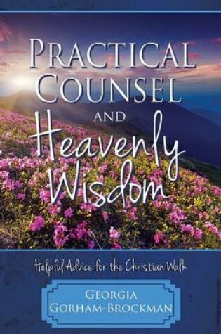 Cover of Practical Counsel and Heavenly Wisdom