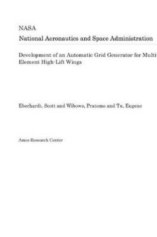 Cover of Development of an Automatic Grid Generator for Multi-Element High-Lift Wings