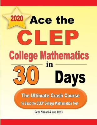 Book cover for Ace the CLEP College Mathematics in 30 Days