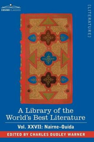 Cover of A Library of the World's Best Literature - Ancient and Modern - Vol.XXVII (Forty-Five Volumes); Nairne-Ouida